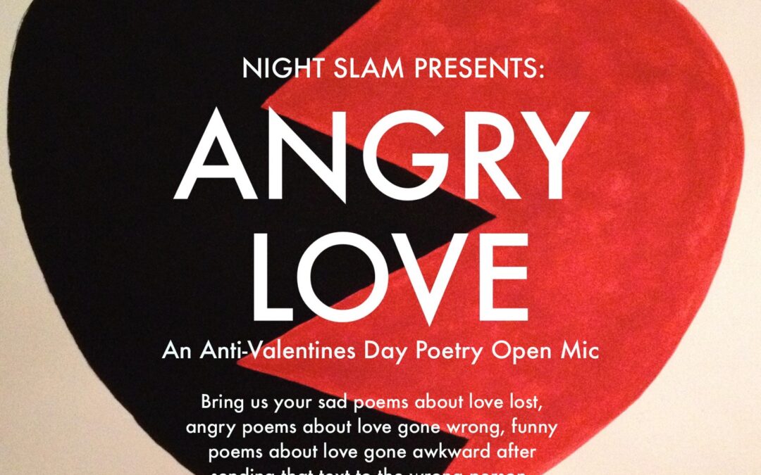 Night Slam presents: Angry Love Postponed to Feb. 16th