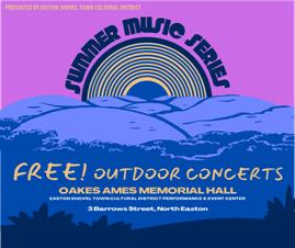 Easton Shovel Town Cultural District's Summer Music Series